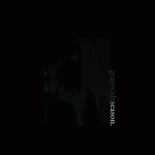 Grayscale Season : Grayscale Season